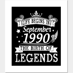 Life Begins In September 1990 The Birth Of Legends Happy Birthday 30 Years Old To Me You Posters and Art